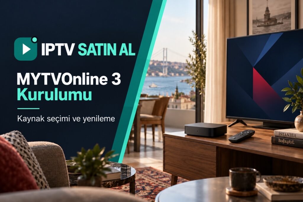 MYTVOnline 3 kurulumu: kaynak seçimi ve yenileme